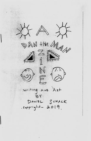 "Dan the Man" Zine by Dan Schack